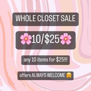 COPY - 🌸10 items for $25!!!! ENTIRE closet sale🌸
